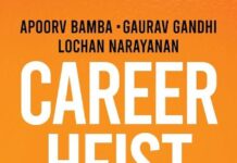 Westland Books’ Career Heist shares the expertise of Apoorv Bamba, Gaurav Gandhi, and Lochan Narayanan on reviving your career