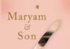 Mirza Waheed’s Maryam & Son: Westland Books Opens Pre-Orders for a Profound New Novel on Motherhood and Loss